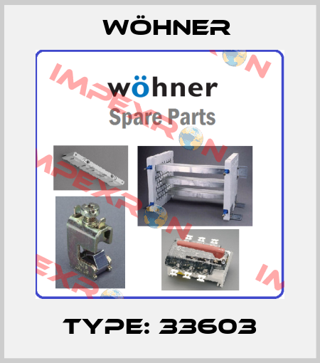 type: 33603 Wöhner