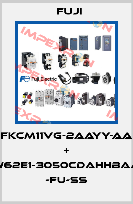 FKCM11VG-2AAYY-AA + W62E1-3050CDAHHBAA -FU-SS Fuji