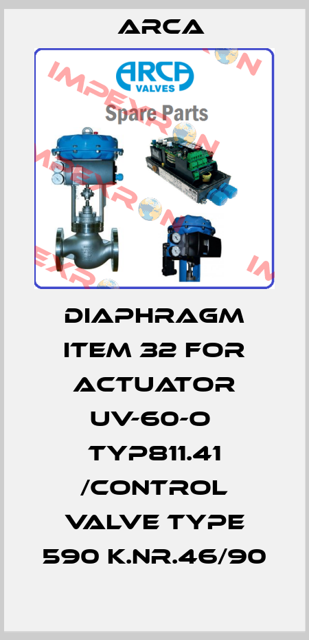 DIAPHRAGM ITEM 32 FOR ACTUATOR UV-60-O  TYP811.41 /CONTROL VALVE TYPE 590 K.NR.46/90 ARCA