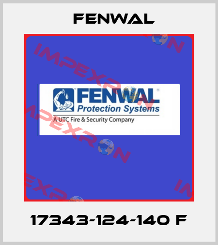 17343-124-140 F FENWAL