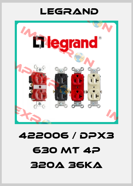 422006 / DPX3 630 MT 4P 320A 36kA Legrand