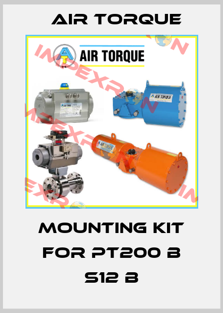 MOUNTING KIT FOR PT200 B S12 B Air Torque