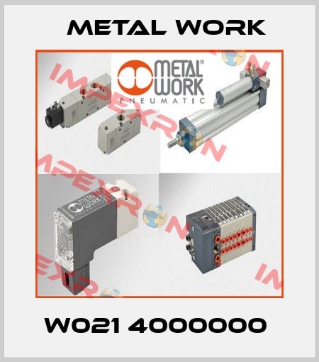 W021 4000000  Metal Work