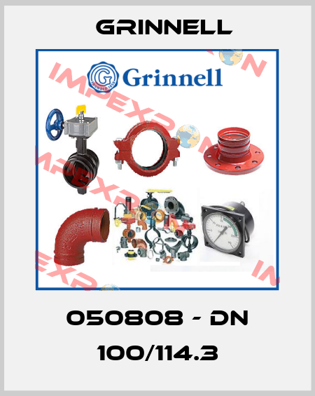 050808 - DN 100/114.3 Grinnell
