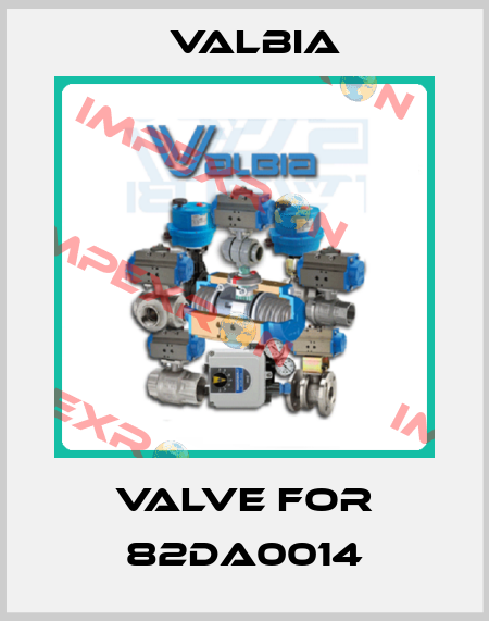 Valve for 82DA0014 Valbia