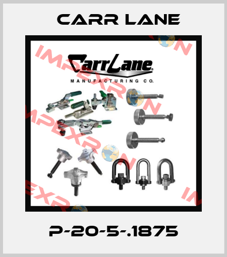 P-20-5-.1875 Carr Lane