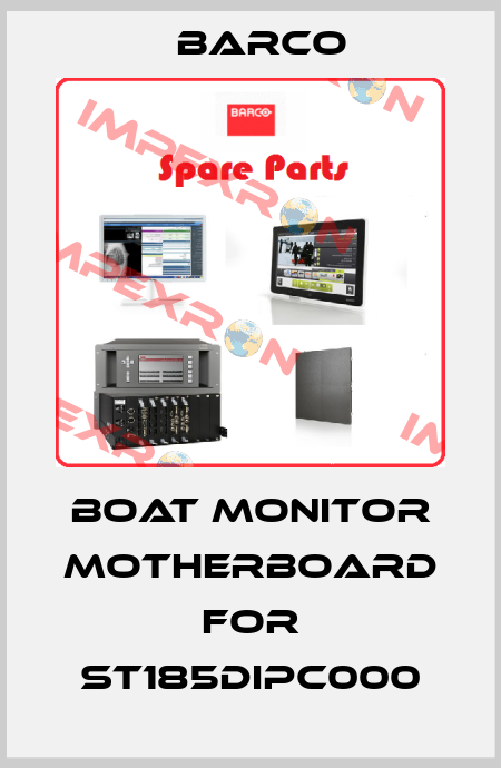 Boat Monitor Motherboard for ST185DIPC000 Barco