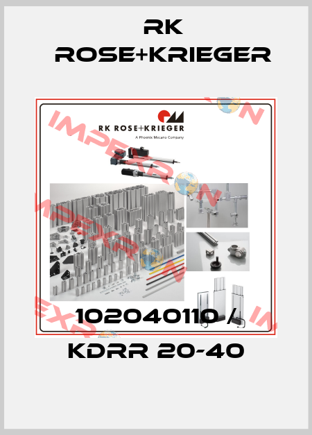 102040110 / KDRR 20-40 RK Rose+Krieger