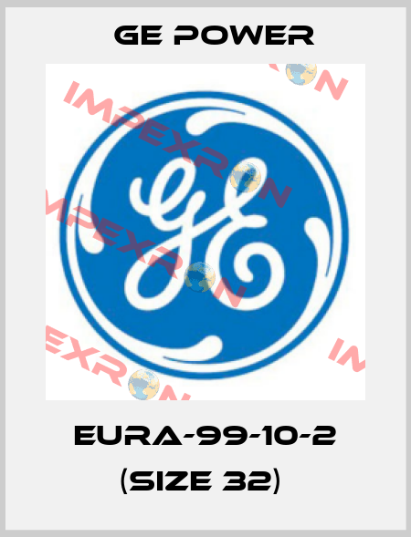 EURA-99-10-2 (Size 32)  GE Power