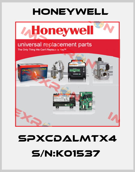 SPXCDALMTX4 S/N:K01537  Honeywell
