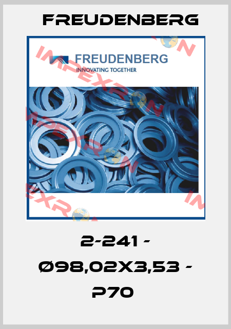 2-241 - Ø98,02x3,53 - P70  Freudenberg