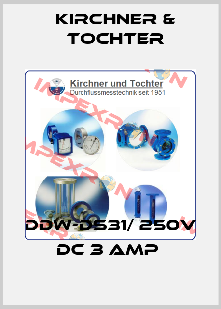 DDW-DS31/ 250V DC 3 amp  Kirchner & Tochter