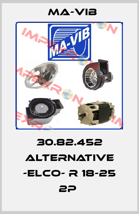 30.82.452 alternative -ELCO- R 18-25 2P  MA-VIB