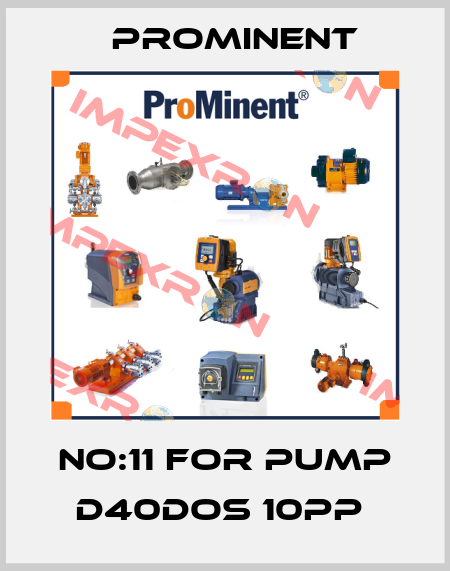 No:11 for Pump D40DOS 10PP  ProMinent