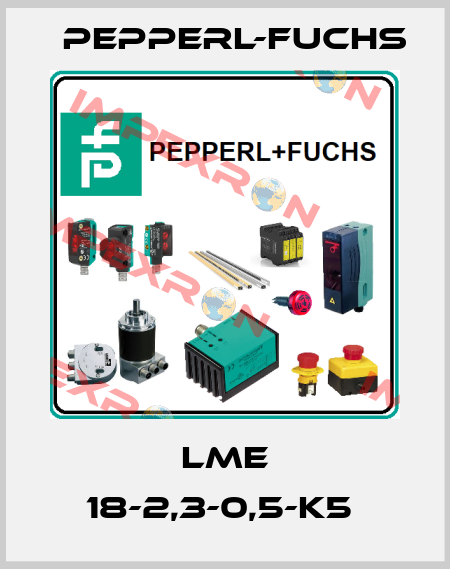 LME 18-2,3-0,5-K5  Pepperl-Fuchs