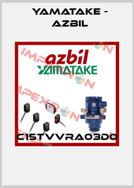 C15TVVRA03D0  Yamatake - Azbil