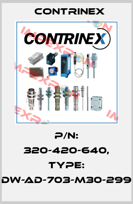 p/n: 320-420-640, Type: DW-AD-703-M30-299 Contrinex