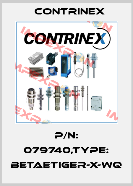 P/N: 079740,Type: BETAETIGER-X-WQ Contrinex