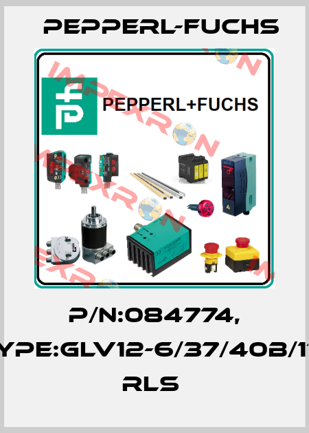 P/N:084774, Type:GLV12-6/37/40b/115      RLS  Pepperl-Fuchs