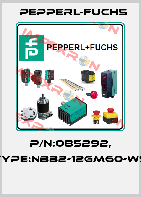 P/N:085292, Type:NBB2-12GM60-WS  Pepperl-Fuchs