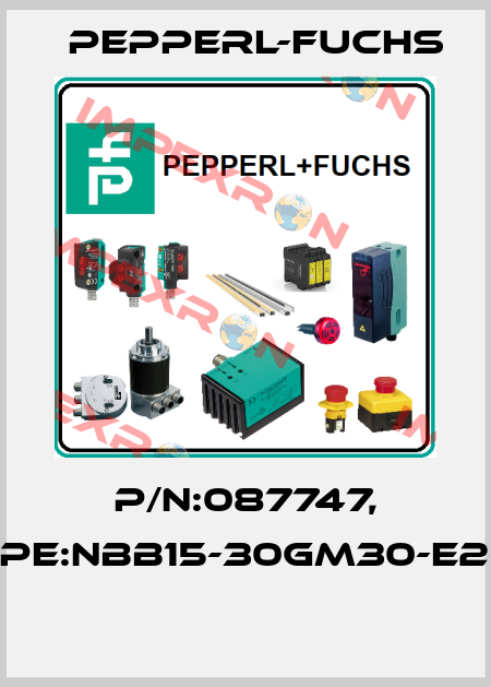 P/N:087747, Type:NBB15-30GM30-E2-V1  Pepperl-Fuchs
