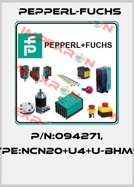 P/N:094271, Type:NCN20+U4+U-BHMS3  Pepperl-Fuchs