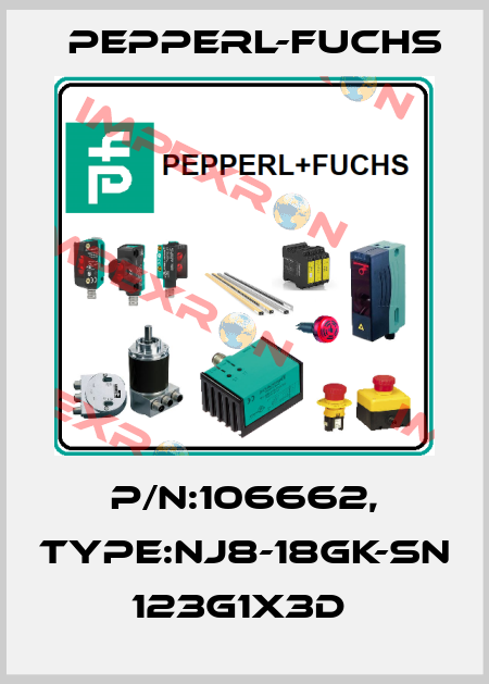 P/N:106662, Type:NJ8-18GK-SN           123G1x3D  Pepperl-Fuchs