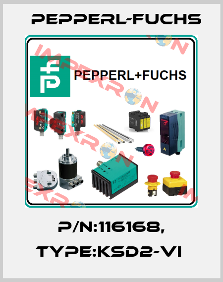 P/N:116168, Type:KSD2-VI  Pepperl-Fuchs