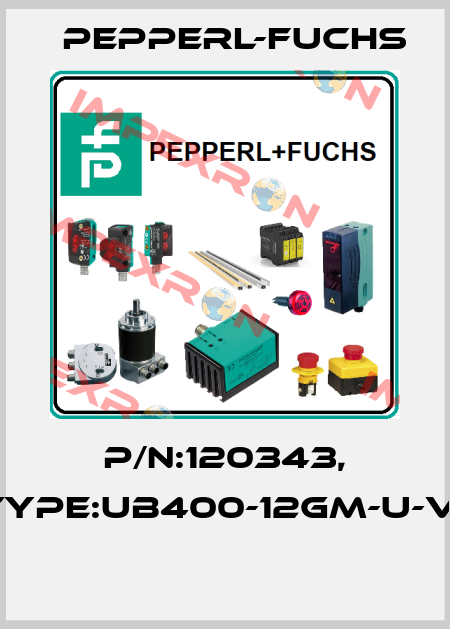 P/N:120343, Type:UB400-12GM-U-V1  Pepperl-Fuchs