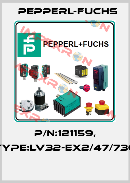 P/N:121159, Type:LV32-EX2/47/73c  Pepperl-Fuchs