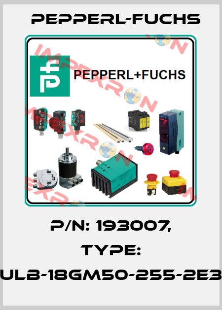 p/n: 193007, Type: ULB-18GM50-255-2E3 Pepperl-Fuchs