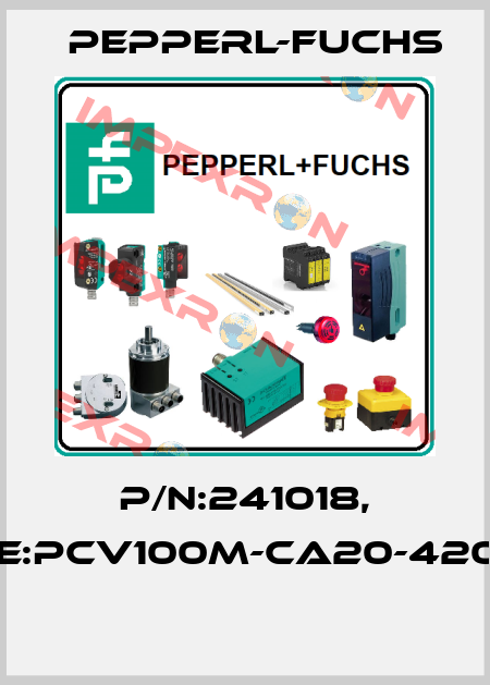 P/N:241018, Type:PCV100M-CA20-420000  Pepperl-Fuchs