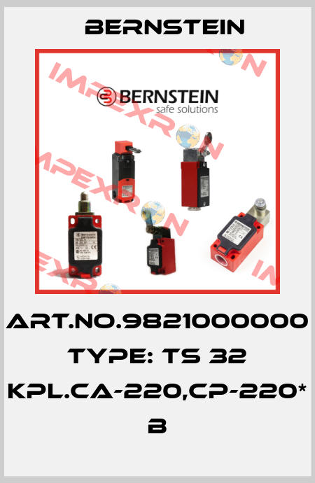 Art.No.9821000000 Type: TS 32 KPL.CA-220,CP-220*     B Bernstein