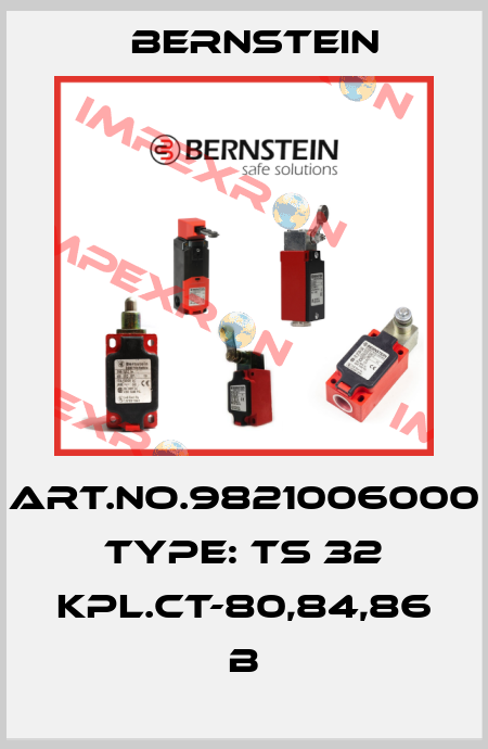 Art.No.9821006000 Type: TS 32 KPL.CT-80,84,86        B Bernstein