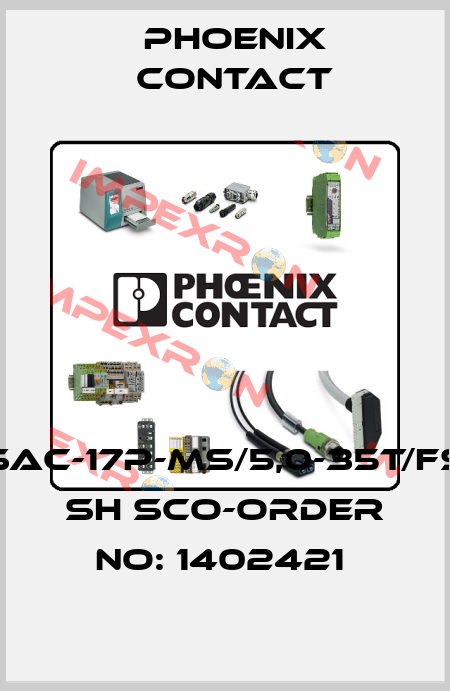 SAC-17P-MS/5,0-35T/FS SH SCO-ORDER NO: 1402421  Phoenix Contact