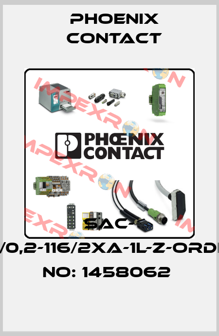 SAC- 1,5/0,2-116/2XA-1L-Z-ORDER NO: 1458062  Phoenix Contact