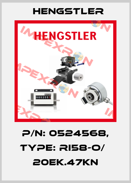 p/n: 0524568, Type: RI58-O/   20EK.47KN Hengstler