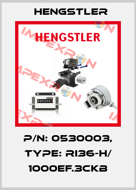p/n: 0530003, Type: RI36-H/ 1000EF.3CKB Hengstler