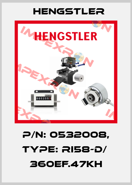 p/n: 0532008, Type: RI58-D/  360EF.47KH Hengstler