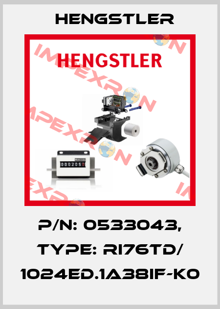 p/n: 0533043, Type: RI76TD/ 1024ED.1A38IF-K0 Hengstler