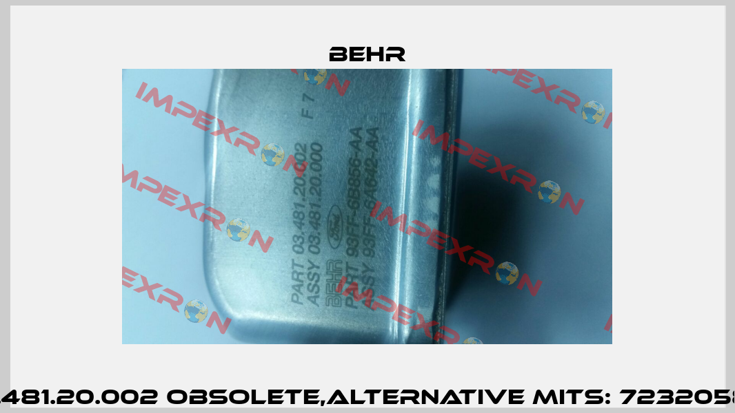 03.481.20.002 obsolete,alternative MITS: 72320580  Behr