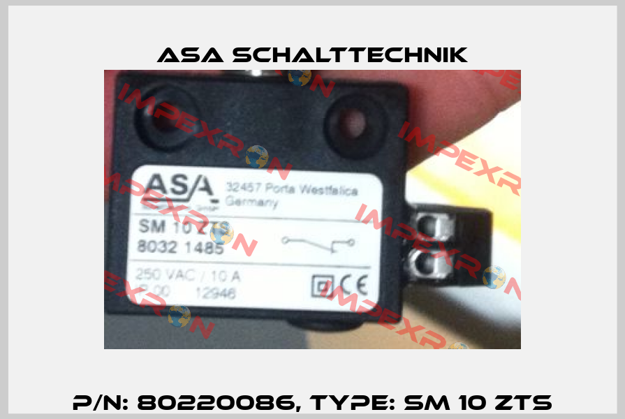 P/N: 80220086, Type: SM 10 ZTS ASA Schalttechnik
