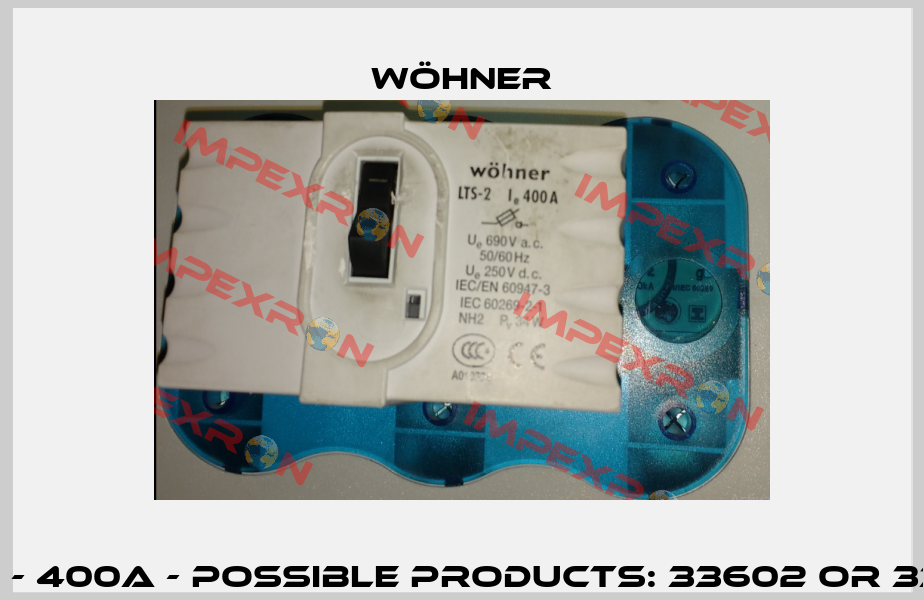 LTS-2 - 400A - possible products: 33602 or 33202  Wöhner