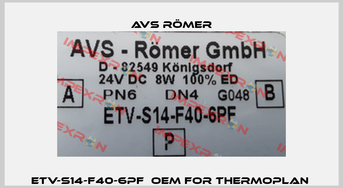 ETV-S14-F40-6PF  OEM for Thermoplan  Avs Römer
