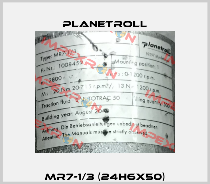 MR7-1/3 (24h6x50) Planetroll