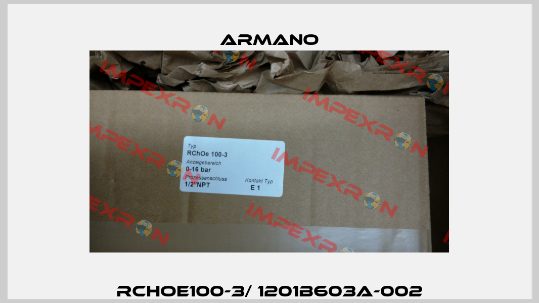 RChOe100-3/ 1201B603A-002 ARMANO