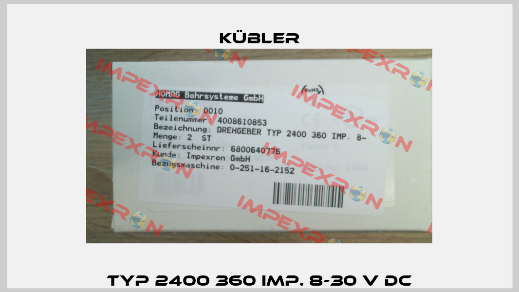 TYP 2400 360 IMP. 8-30 V DC Kübler