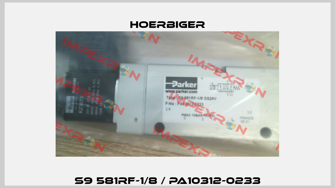 S9 581RF-1/8 / PA10312-0233 Hoerbiger