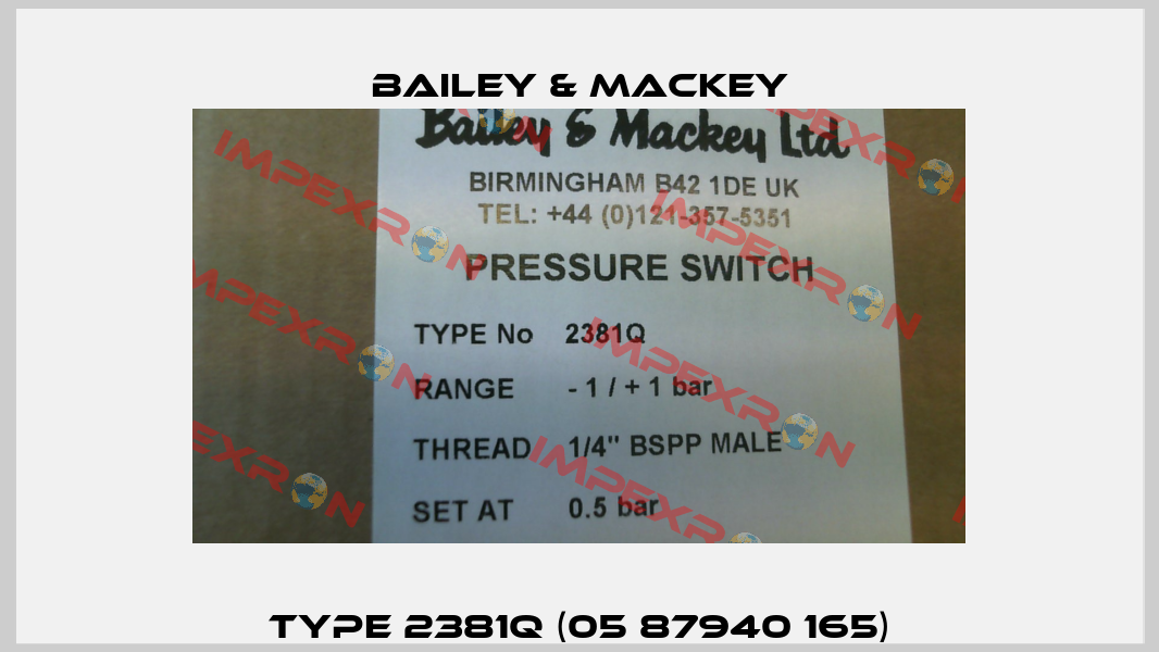 Type 2381Q (05 87940 165) Bailey & Mackey