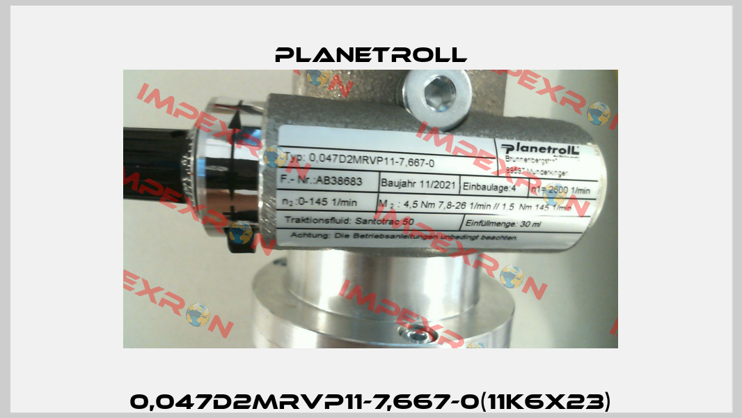 0,047D2MRVP11-7,667-0(11k6x23) Planetroll